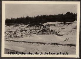 1938 Autobahnbau durch die Horster Heide